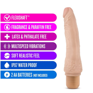blush Dr. Skin 21 cm / 8.5" Cock Vibe 7 features: Flexishaft, Fragrance & Paraffin free; Latex & Phthalate free; Multispeed vibrations; Soft realistic feel; IPX7 Water proof; 2 SS batteries (not included).