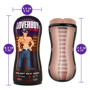 blush Loverboy Bad Boy Next Door Self Lubricating Butt Stroker measurements of the product width: 8.3 centimetres / 3.25 inches; product length: 18.4 centimetres / 7.25 inches. Strokers insertable length: 17.2 centimetres / 6.75 inches.