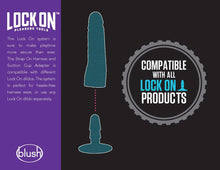 Load image into Gallery viewer, Left of image is written &quot;LOCK ON PLEASURE TOOLS The Lock On system is sure to make playtime more secure than ever. The Strap On Harness and Suction Cup Adapter is compatible with different Lock On dildos. The system is perfect for hassle-free harness wear, or use any Lock On dildo separately.&quot;, and below shows blush logo. Right side has an Illustrated dildo above Lock On adapter, with dots in between showing compatibility. Beside is written &quot;Compatible with all lock on products&quot;.
