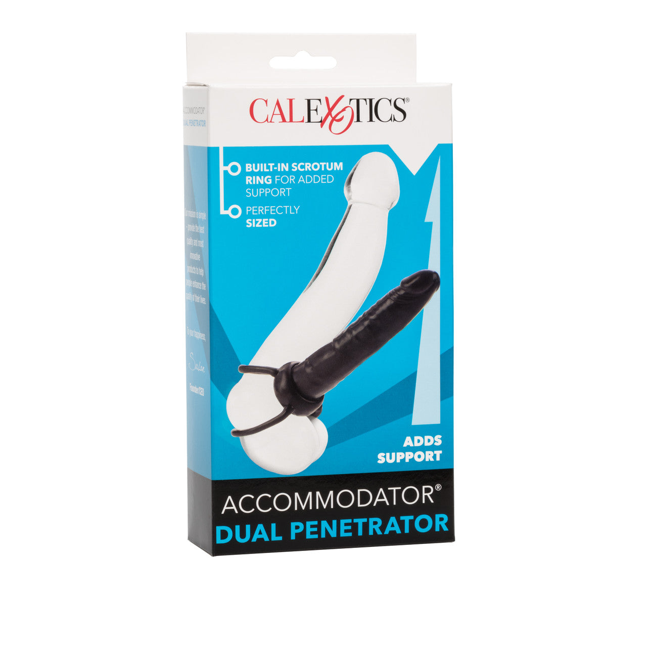 On the front of the packaging is the CalExotics logo, product features: Built-In scrotum ring for added support; Perfectly sized, an illustrated image of a penis, with an image of the product showing the product's placement "adds support" written bellow, and product name "Accommodator Dual Penetrator".