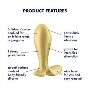 Satisfyer Intensity Plug Vibrator Product Features: Particularly intense vibrations (pointing to the tip); Groove for intensified stimulation (pointing to the groove at the back); wide base for safe and easy removal (pointing at the bottom support); smooth surface made of body-friendly silicone (pointing at the lower surface); 1 strong power motor (pointing at the middle general area); Satisfyer Connect enabled for an infinite range of programs (pointing at an upper general area).