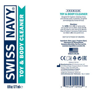 Label for Swiss Navy Toy & Body Cleaner 6 fl oz 177 ml. PREMIUM TOY & BODY CLEANER Designed for hygienic cleaning of toys and intimate areas. A powerful, yet gentle dermatologically-tested formula. Directions: Turn white inner collar on spray pump one-quarter turn to unlock. Spray directly onto the object or skin area to be cleaned. Wipe off excess if necessary. To lock pump, turn black collar one-quarter turn. KEEP OUT OF REACH OF CHILDREN. 