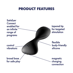 Satisfyer Trendsetter Plug Vibrator Features: Tapered tip for targeted stimulation (pointing to the product's tip); Flexible body-friendly silicone (pointing at the material); Magnetic charging connection (pointing at the charging port); Broad base for safe play (pointing at the base); Control vibrations (Pointing to the power button); Satisfyer Connect enabled for an infinite range of programs (pointing at the general area).