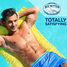 Load image into Gallery viewer, An image os a shirtless men looking up towards the camera squinting with one eye, as he is laying on a floatable device in a pool. Orginal Boy Butter Personal lubricant logo, and a caption: Totally satisfying.
